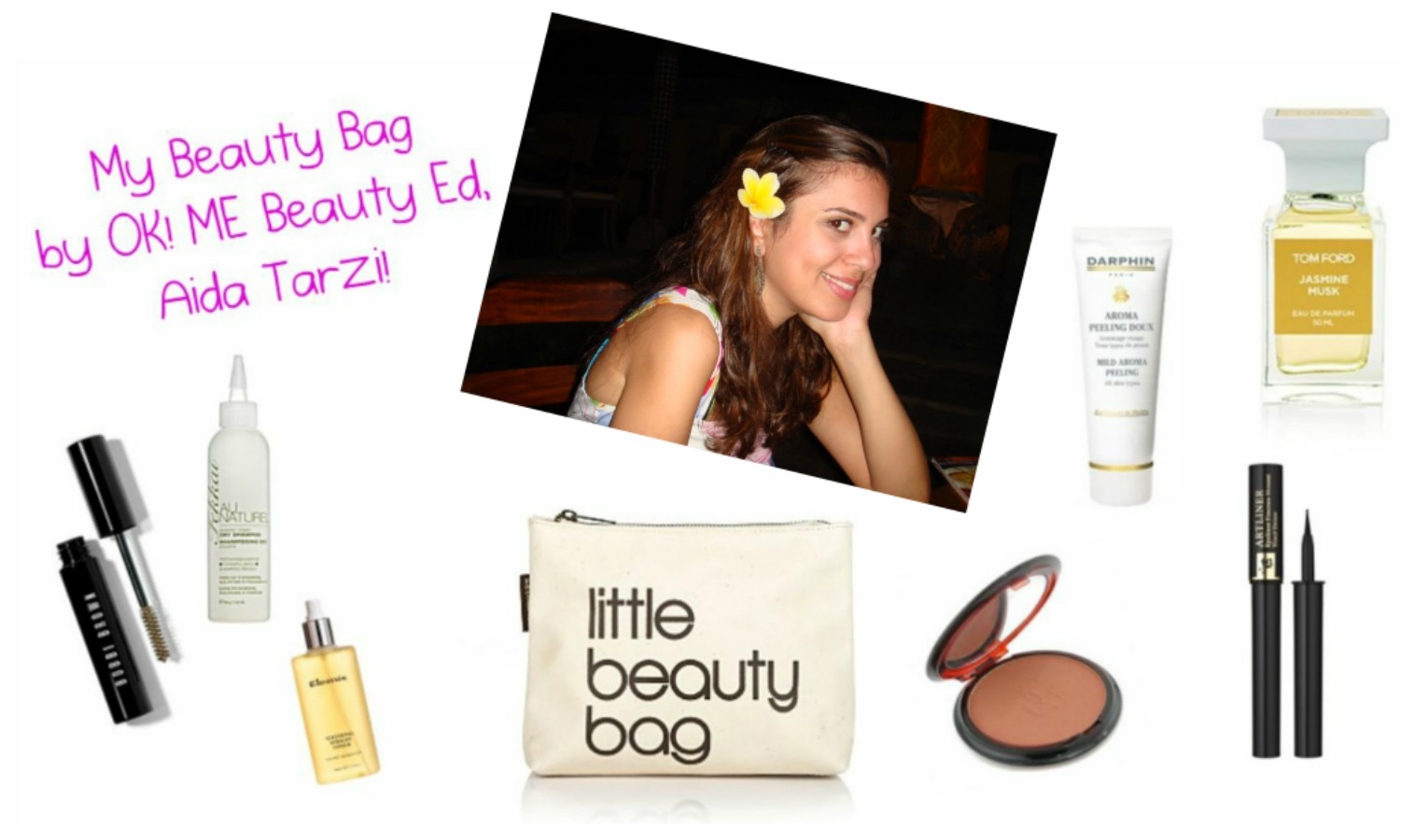 MY BEAUTY BAG by OK! Beauty Editor, Aida Tarzi!