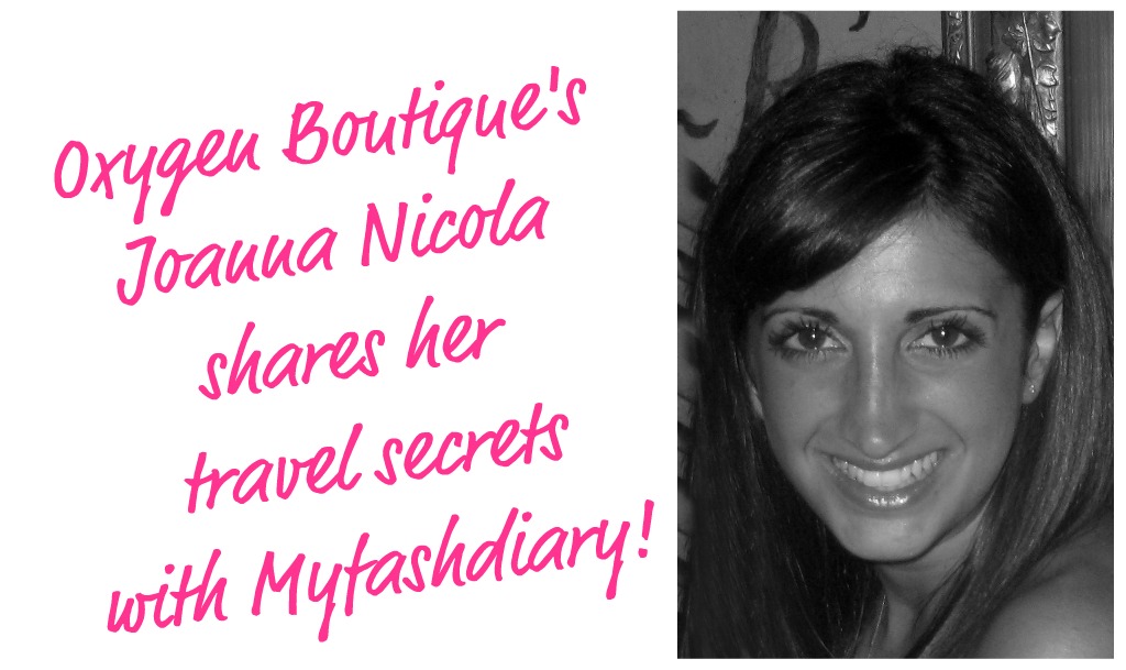 Travel Thursdays with Oxygen Boutique's JOANNA NICOLA!