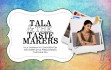 Tala and the Tastemakers with Caroline Issa.