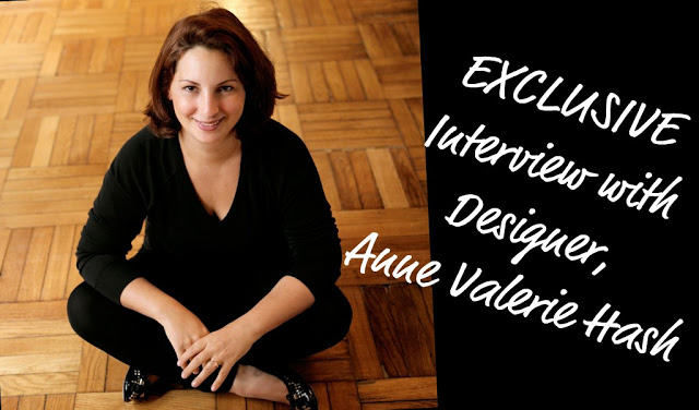 Myfashdiary EXCLUSIVELY Interviews... Designer, Anne Valerie Hash!