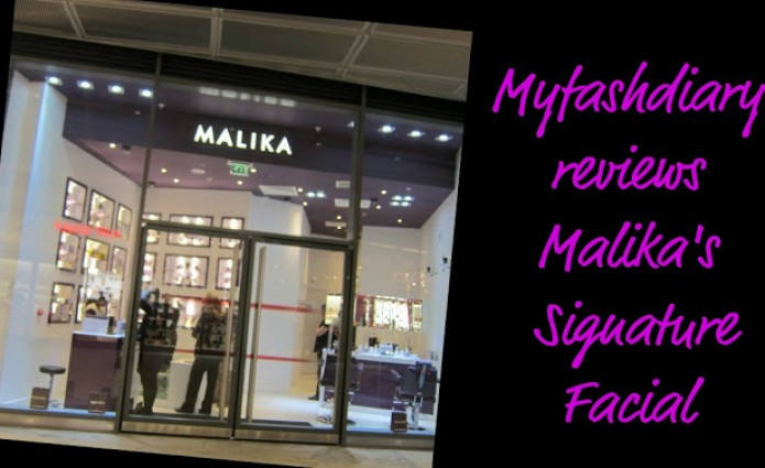 Myfashdiary reviews The Malika Signature Facial, London.