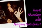 Travel Thursdays with Stylist & Designer, MARYAM MALAKPOUR!
